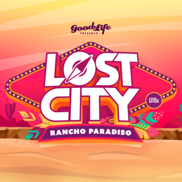 Good Life Presents Lost City - Rancho Paradiso